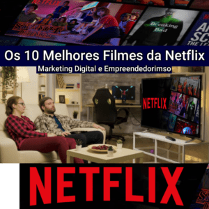 [Top 10] Filmes da Netflix de Marketing Digital