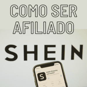Afiliado Shein : Como Funciona