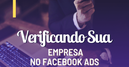 Simplificando o processo: Como ativar o botão de verificação para sua empresa no Facebook