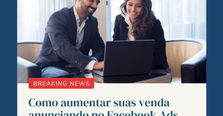 Como Anunciar no Facebook Ads