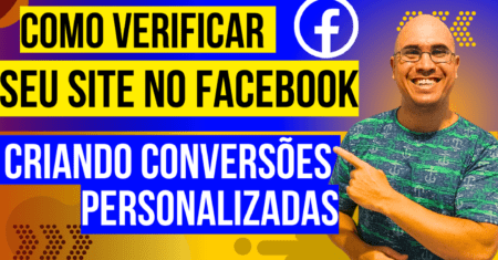 Como Verificar Domínio no Facebook Ads: Tudo o que Você Precisa Saber