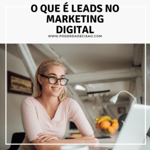 O que é Leads no Marketing Digital