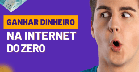 Como Ganhar Dinheiro na Internet