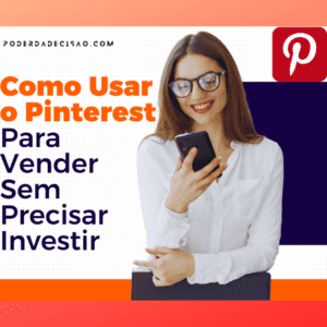Como Usar o Pinterest Para Vender Sem Precisar Investir