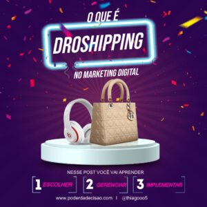 Entenda o Dropshipping no Marketing Digital e Aproveite seus Benefícios