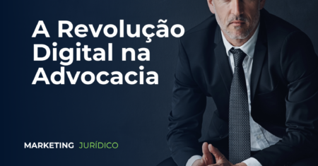 A Revolução Digital na Advocacia