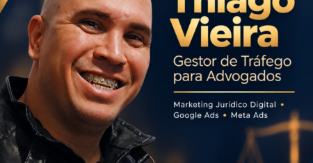 Thiago Vieira – Gestor de Trafego Pago Para Advogados